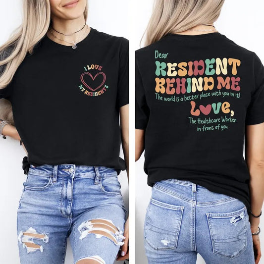 Show Love For Residents - Unique Healthcare Worker T-shirt Heartfelt Message For Resident Care Perfect Gift For Medical Professionals