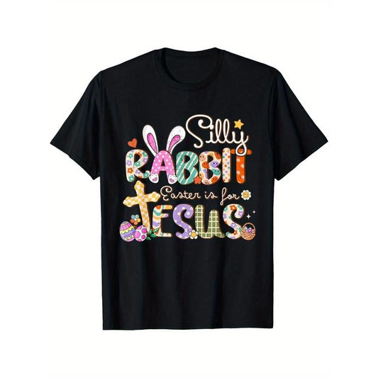 Silly Rabbit Easter Is For Jesus Cute Bunny Christian Faith T-Shirt, 100% Cotton Easter shirt for Men Dad, 220g Weight Happy Easter Day T-shirt, Easter Shirts, Casual Short Sleeve Crew Neck T-shirt,Easter Day made in usa