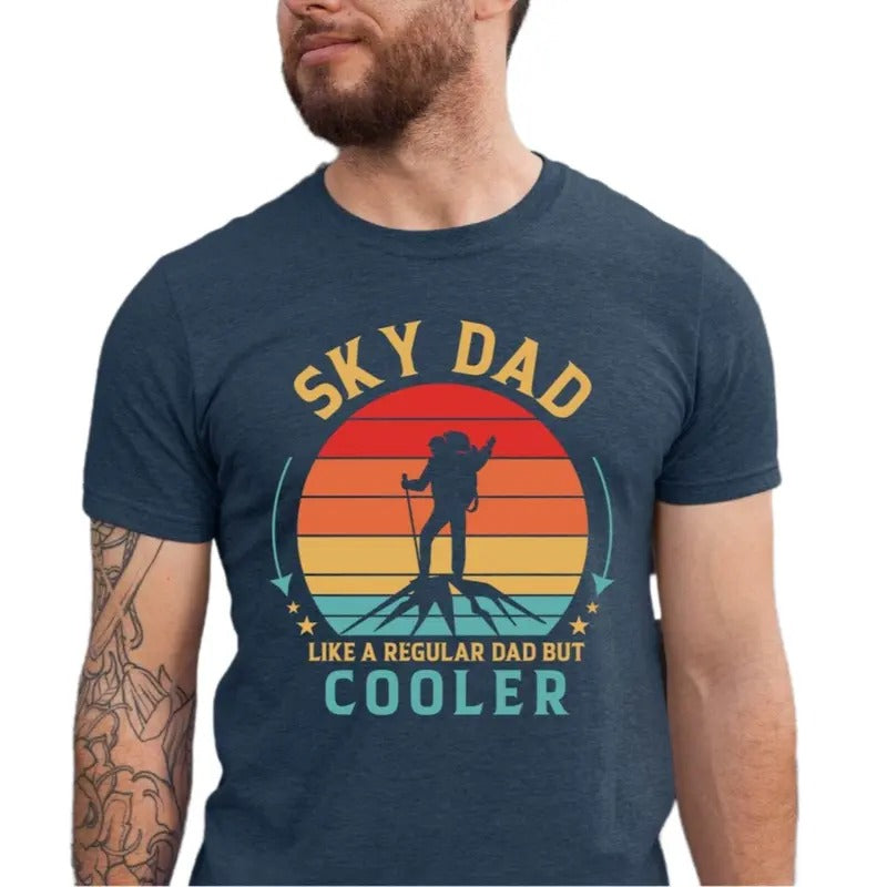 Sky Dad Like A Regular Dad But Cooler Shirt, Sky Dad Tee, Skydiver Father's Day Gift, Funny Shirt For Men, Daddy's Sky Shirt, Classic Unisex T-Shirt, Gifts For Dad Daddy, Short Sleeve Tee Shirt
