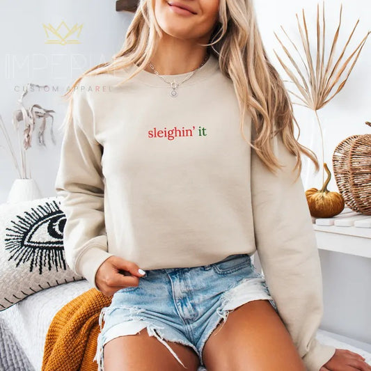 Sleighin' it Embroidered Sweatshirt, Funny Christmas Sweatshirt, Xmas Sweater, Christmas Gifts, Work Outfit, Comfort Colors Embroidered T-Shirt EMB