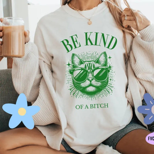 Snarky Cat Meme Shirt Be Kind Of A Bitch T-shirt Trendy Comfort Colors Funny Vintage Cat Tees Funny Cat Memes Trending Humor Retro Weirdcore