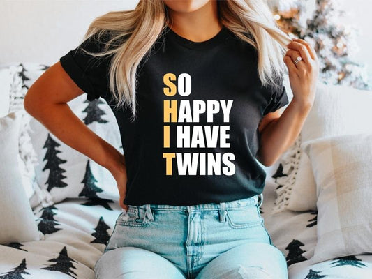 So Happy I Have Twins Shirt, Twins Baby Announcement T-shirt, New Mom Gift Tee, Funny Saying Mama Dad Tee, Pregnancy Reveal Short Sleeve.