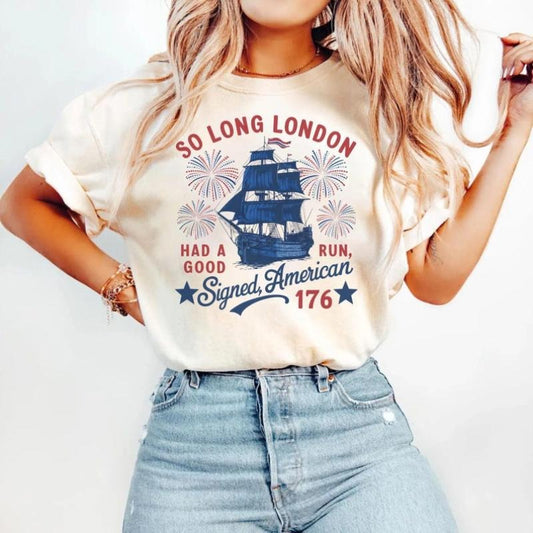So Long London Had A Good Run 1776 Comfort Colors Shirt, Funny Patriotic USA Tee for 4th of July, 4th Of July Party Shirt