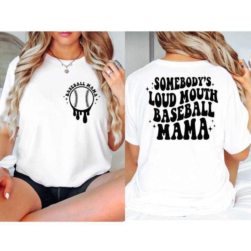 Somebody's Loud Mouth Baseball Mama Shirt, Baseball Mama Shirt, Baseball Mom TShirt, Front and Back T-Shirt, Baseball Sweatshirt, Retro Mom Tee