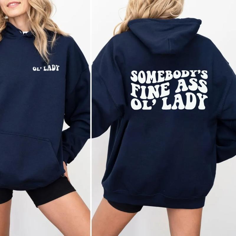 Somebodys Fine A*S Ol' Lady 2side Sweatshirt, Ol' Lady T Shirt, Funny Ol Lady Sweatshirt, Wife Girlfriend Gift, Unisex Crewneck Pullover Tee, Classic Streetwear