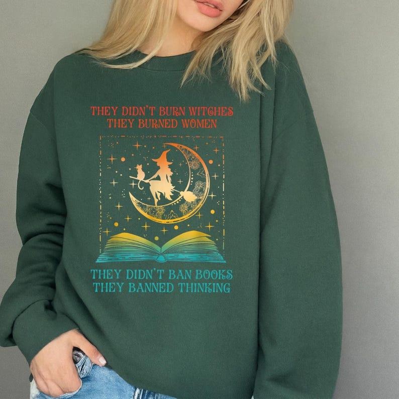 Sonia Samra They Didn't Burn Witches Sweatshirt, Feminist Witch Graphic Hoodie, Moon Book Lover T-shirt, Unisex Graphic Tee, Smooth Fabric, Aesthetic Streetwear Vibe