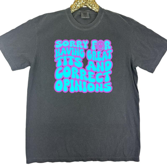 Sorry For Correct Opinions Comfort Colors T-Shirt 'NLB'