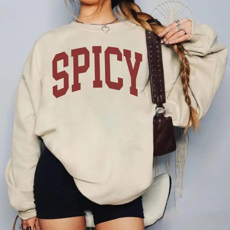 Spicy Sweatshirt, Funny Quote Sweatshirt, Gifted For Her, Sarcastic Sassy Sweater, Cute Sweatshirts For Women, Winter Cozy Sweatshirt, Trendy Quote Shirt