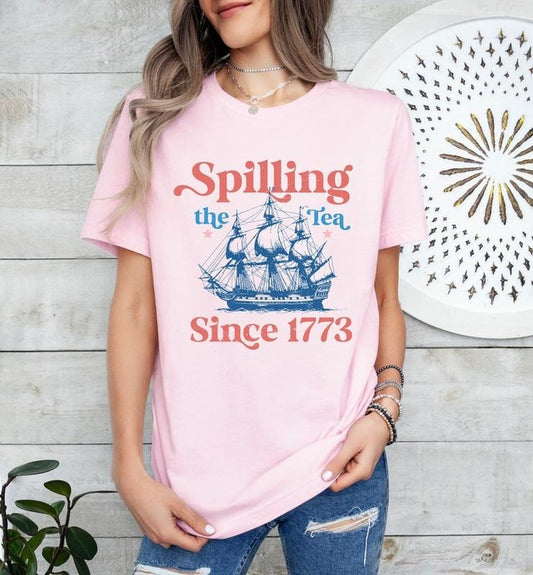 Spilling The Tea Since 1773 Shirt, 4th Of July Shirt, Patriotic Shirt, Usa Shirt, Boston Tea Party, Fourth Of July Shirt, American Shirt Hoodie, T-shirt and sweater