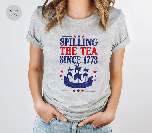 Spilling The Tea Since 1773 Spilling The Tea T Shirt Hoodie Sweater Usa Patriotic Tee 4th Of July Party Shirt Trendy Usa Tee Celebration Shirt Sl2481