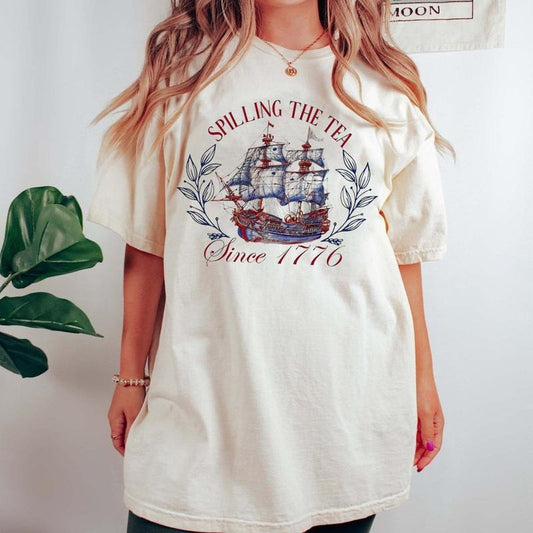 Spilling The Tea Since 1773 T Shirt Hoodie Sweater 4th Of July Shirt Patriotic Shirt Boston Tea Party Fourth Of July Shirt American Shirt