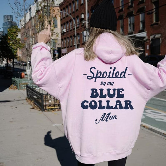 Spoiled By My Blue Collar Man T-shirt, Sweatshirt, Hoodie Tops Womenswear