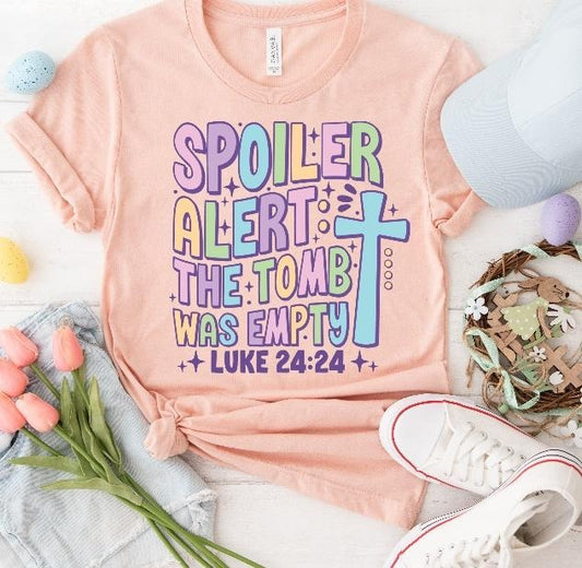 Spoiler Alert the Tomb Was Empty DTF Transfers - THIS IS NOT A SHIRT