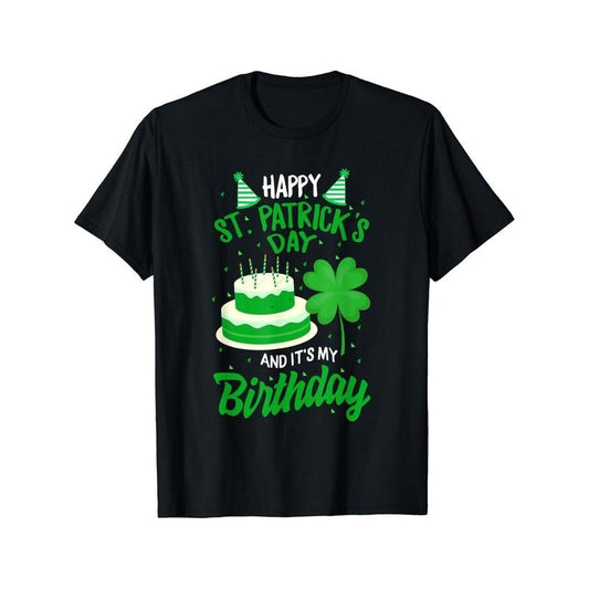 St Patricks Day Yes It_s My Birthday Bday Happy Saint paddys Gift Unisex T-Shirt made in usa