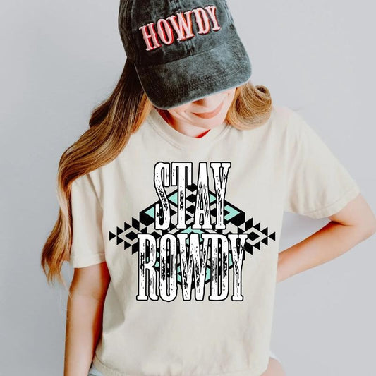 Stay Rowdy DTF Transfers - THIS IS NOT A SHIRT