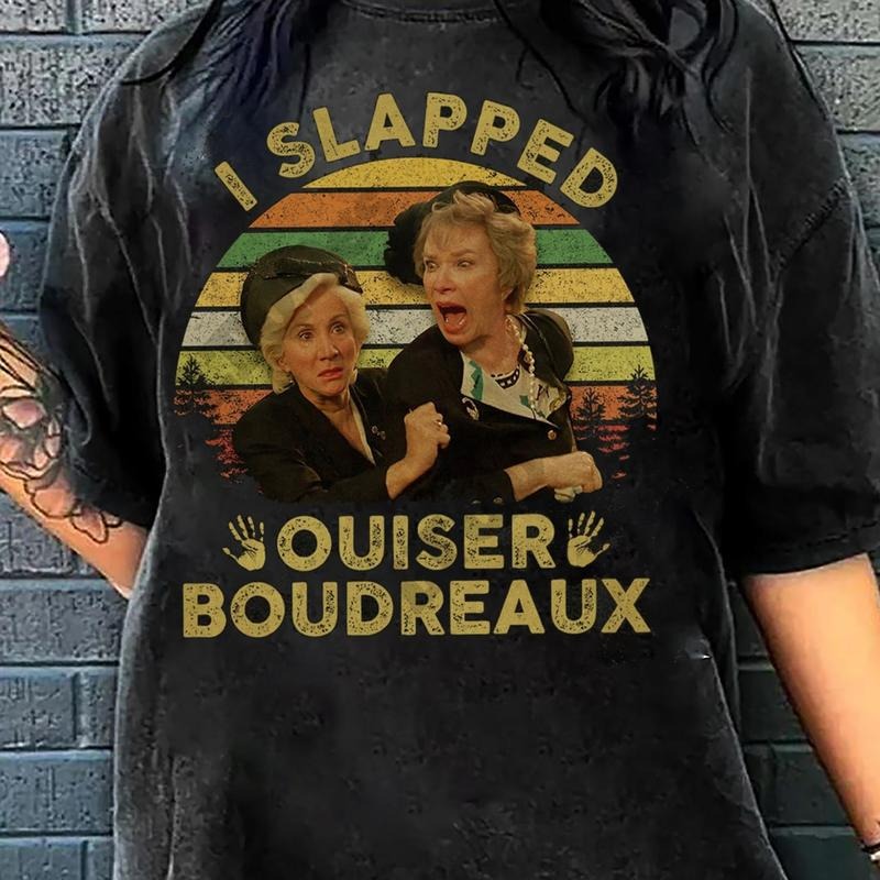 Steel Magnolias I Slapped Ouiser Boudreaux T-Shirt, Steel Magnolias Quotes Inspired Tee, 80s movie shirt, Gift for mothers, Classical movies