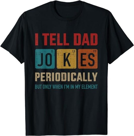 Stepdad T Shirt, Gifts For Stepdad, I Tell Dad Jokes Periodically Element Vintage Father's Day T-Shirt Menswear Casual Cotton Top Basic