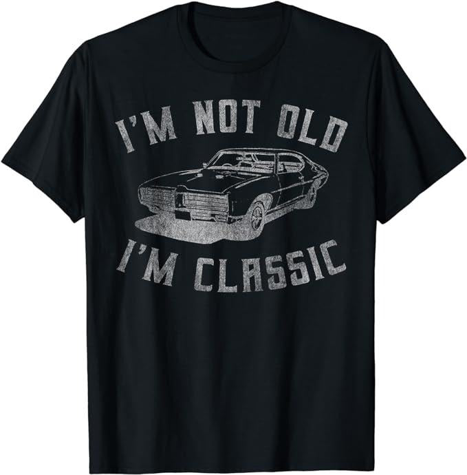 Stepdad T Shirt, Gifts For Stepdad, I'm Not Old I'm Classic Funny Car Graphic Shirt, Father's Day T-Shirt Menswear Casual Cotton Top Basic