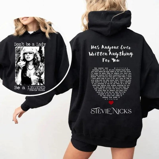 Stevie Have Anyone Ever Written For You Vintage T-shirt, Don't Be A Lady Be A Legend 2 Side Sweatshirt, Music Concert Hoodie, Gift For Women and Man Unisex Shirts Womenswear Cotton