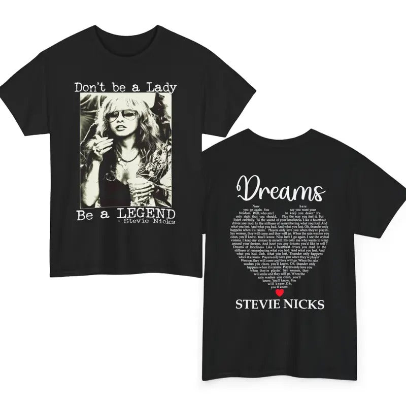 Stevie Nicks Shirt, Don't Be A Lady Be A Legend T-shirt, Vintage Stevie Nicks TShirt, Stevie Nicks Dreams Tshirt, Gift For Fans