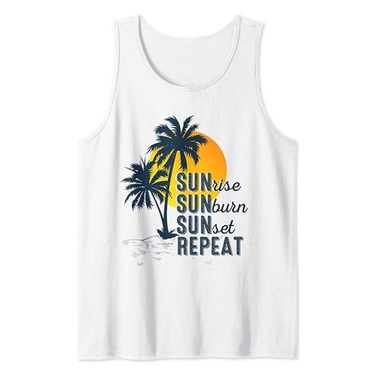 Sunrise Sunburn Sunset Repeat Shirt Funny Vacation Beach Tank Top Casual Classic