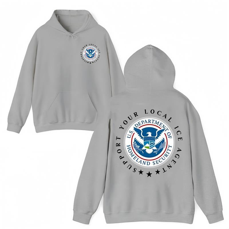 Support Your Local Ice Agent Hoodie, Dept of Homeland Security Patriotic America First T-shirt, Sweatshirt for men , Women Classic Menswear