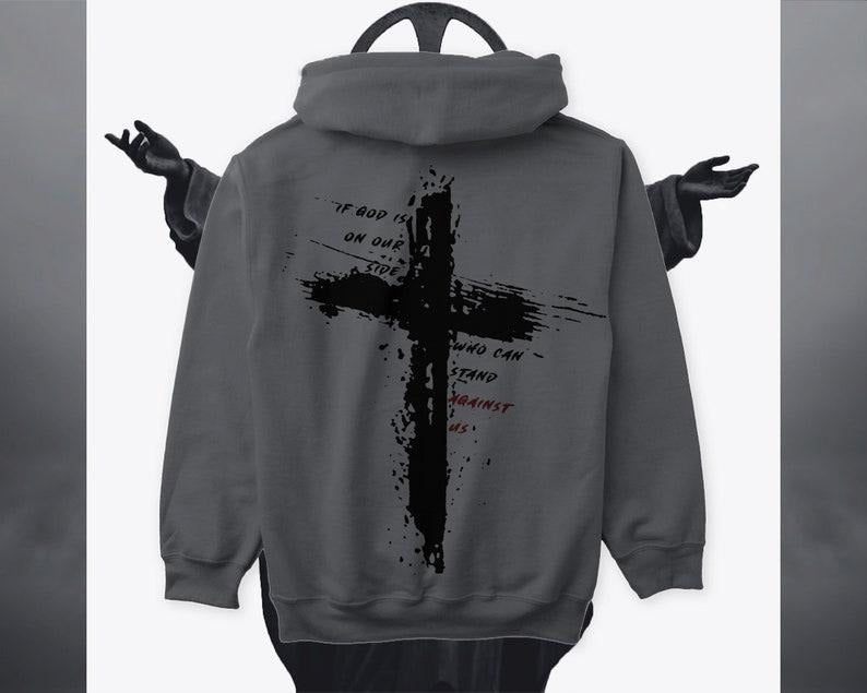 CROSS "If The God is on our side, Who can stand against us?" Hoodie/Sweatshirt | Cross | Gym | God  T-shirt, sweater and Hoodie
