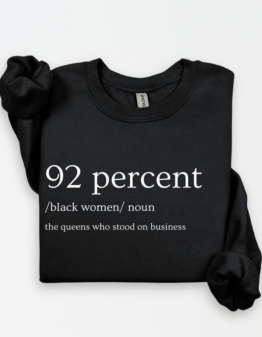 92 Percent Black Women Unisex Crewneck Sweatshirt/T-Shirt, For Him, For Her, Unisex Style, 100% Cotton, Pullover Crewneck Sweatshirt