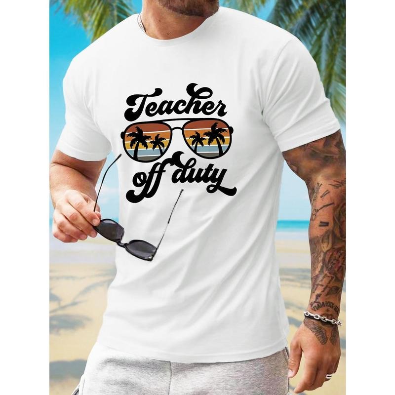 TEACHER OFF DUTY Letter Sunglasses Graphic Print Men's Crew Neck Short Sleeve Tees, Casual T-shirt, Comfortable & Breathable Top For Summer Beach Holiday Made in USA