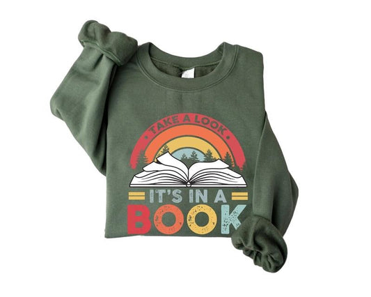 Take A Look Its In A Book Sweatshirt, Rainbow Teacher Gift, Book Sweatshirt, Unisex Sweatshirt, Gifts For Her, Long Sleeve Crewneck Shirt, Gifts Ideas For Women Sweater, Gifts For Birthday Mothers Day Fit Womenswear Comfortable Hoodie