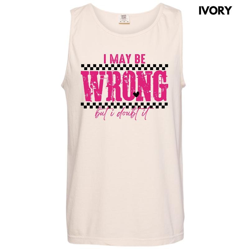 Tank Top - I May Be Wrong Comfort Colors Tank Top 'NLB'