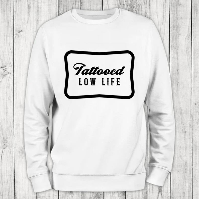 Tattooed Lowlife Sweatshirt Classic Womenswear