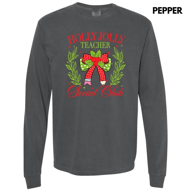 Teacher Holly Jolly Club Long Sleeve Comfort Colors T-Shirt 'NLB'