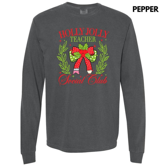 Teacher Holly Jolly Club Long Sleeve Comfort Colors T-Shirt 'NLB'