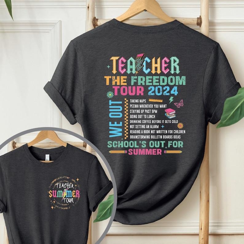 Teacher The Freedom Tour 2024 Shirt, Teacher Summer Tour Shirt, Teacher Shirt, Teacher Gift, Kindergarten Teacher Gifts  T-shirt, sweater and Hoodie