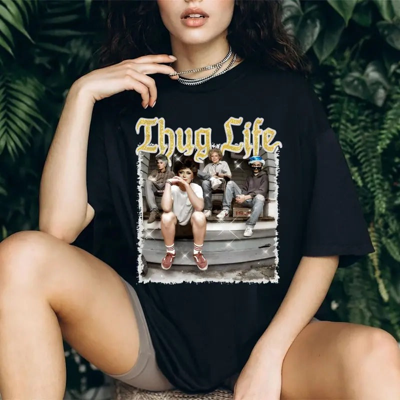 The Golden Girls Thug Life Tee, Mom Gift, Mother's Day Shirt, Mother's Day Gift, Mom Shirt, Happy Mother's Day Shirt