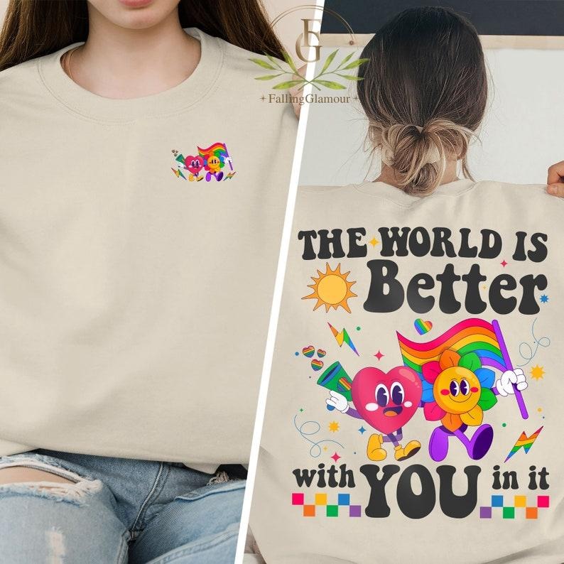 The World Is Better With You In It, LGBT Rainbow Shirt, Pride Month Shirt, Gay Pride Shirt, LGBTQ Shirt, Pride Ally Shirt, Equality Shirt