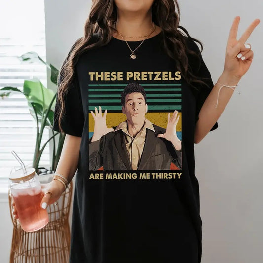 These Pretzels Are Making Me Thirsty Shirt Seinfeld Cosmo Kramer Vintage Shirt