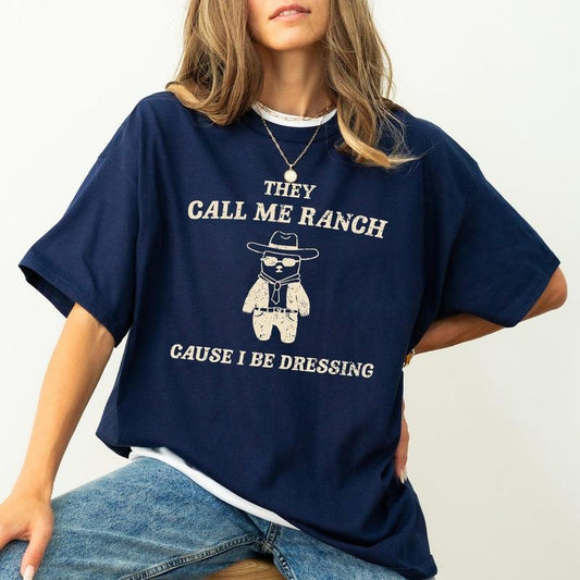 They Call Me Ranch, Bear, Meme, Aesthetic, Funny, Comfort Colors Tshirt, Women's Crew Neck, Crewneck
