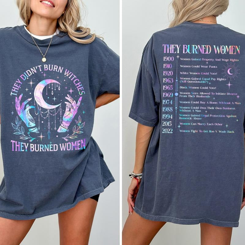 They Didn't Burn Witches They Burned Women T-shirt 2-Sided Comfort Colors, Witchy Feminist Shirt, Women's Rights Tees, Celestial Feminism Womenswear