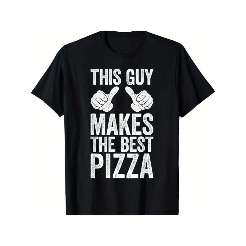 This Guy Makes The Best Pizza T-Shirt for Men Women, Unsex Trendy Tops Crew Neck Tee, Comfort Street Style Tee, Must-have Fashionable Autumn Tee, Must-have Fashionable Tee Made in USA