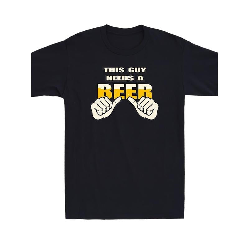 This Guy Needs A Beer Cartoon Hands Drinking Party Humor Novelty Men's T-Shirt Soft And Comfortable Round Neck - 220g made in usa