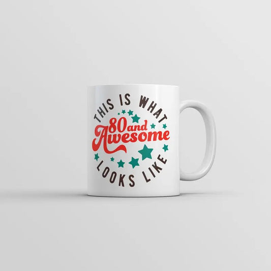 This Is What 80 And Awesome Looks Like Mug Funny Sarcastic Birthday Coffee Cup-11oz Funny Coffee Mugs Ceramic Printed Drinkware Cup