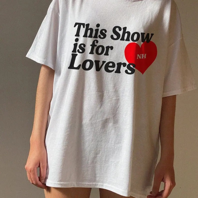 This Show Is For Lovers Tshirt, Lovers Niall shirt, The Show Niall shirt, Gift For fAN, unisex T-Shirt, Trending shirt, Gift for him, gift for Niall Horan, gift for her, birthday gift