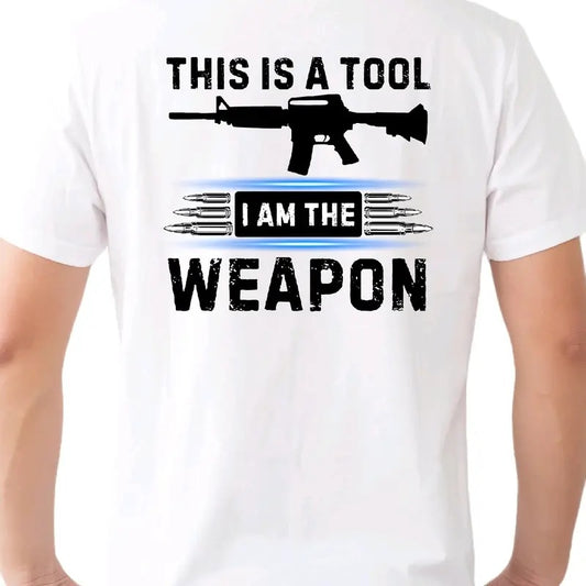 This is a Tool. I am the Weapon T-Shirt - Menswear Classic Cotton, Top Soft Breathable t shirt
