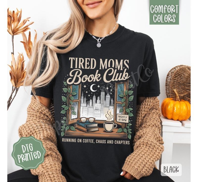 Tired Moms Book Club Comfort Colors, Trendy Women's Reading Tshirt