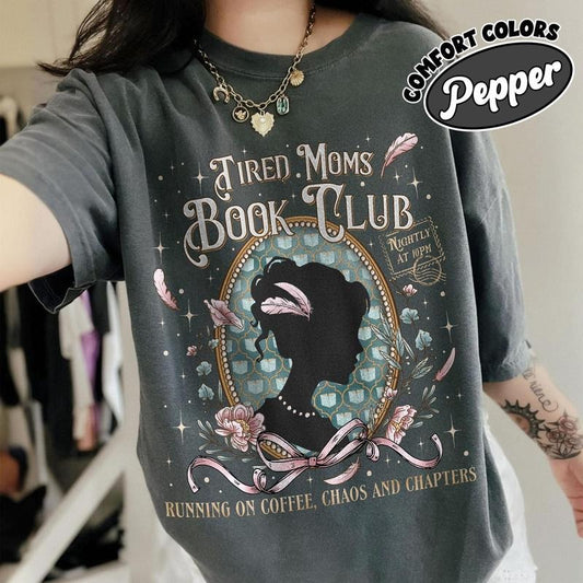 Tired Moms Book Club Shirt Comfort Colors, Book Lover Tee, Funny Coffee Chaos Reading Momlife Gift, Bookish Apparel, Literary Graphic Tshirt 32D3R