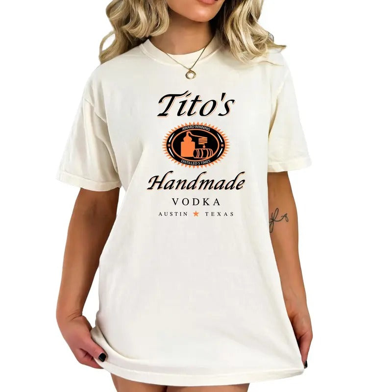 Tito Crewneck T-Shirt, TITO'S Handmade Vodka Shirt, Austin Texas Label Tee, Vodka Alcohol Shirt, Tito's Fan Gift, Texan Tee, Casual Menswear Tshirt, Streetwear Top, Shortsleeve Graphic Tee Womenswear Comfort Summer Round Neck T-Shirt