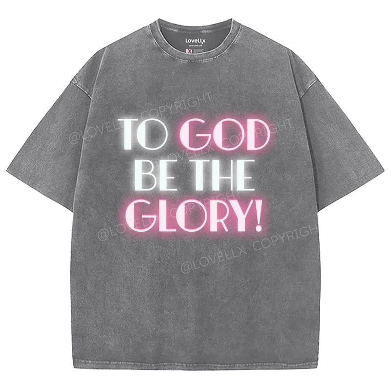 To God Be The Glory Washed T-Shirt, Christian Jesus  t shirts, Vintage 90s Graphic Tee Gift Cotton Top Womenswear Bottom