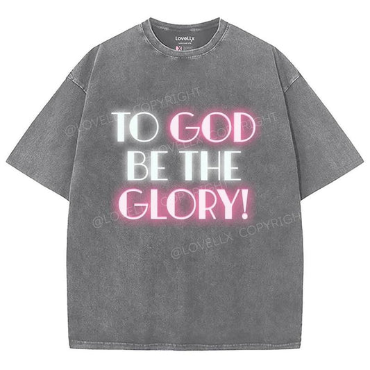 To God Be The Glory Washed T-Shirt, Christian Jesus  t shirts, Vintage 90s Graphic Tee Gift Cotton Top Womenswear Bottom